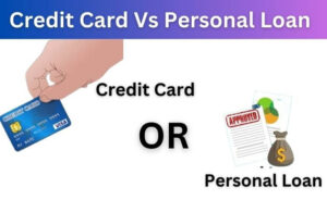 Credit Cards Or Personal Loan
